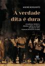 A Verdade Dita É Dura - Preview
