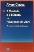 A Verdade e a Mentira na Revolução de Abril