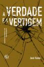 A Verdade e a Vertigem - Preview