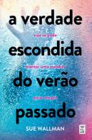A Verdade Escondida do Verão Passado