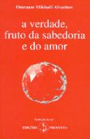 A Verdade, Fruto da Sabedoria e do Amor