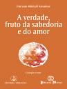A Verdade, Fruto da Sabedoria e do Amor