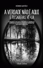 A Verdade Não é Aqui e Tu Saberás Vê-la - Preview