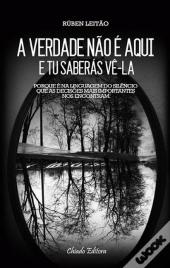 A Verdade Não é Aqui e Tu Saberás Vê-la