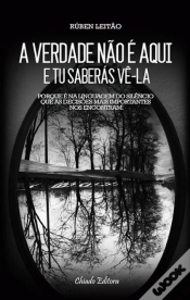 Capa do artigo A Verdade Não é Aqui e Tu Saberás Vê-la