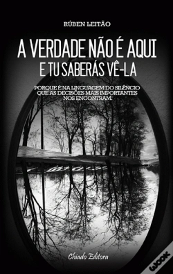 Capa do artigo A Verdade Não é Aqui e Tu Saberás Vê-la