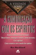 A Verdade sobre a Comunicação com os Espíritos