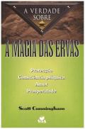 A Verdade sobre a Magia das Ervas