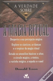 Capa do artigo A Verdade sobre a Magia Ritual