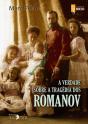 A Verdade Sobre a Tragédia dos Romanov - Preview
