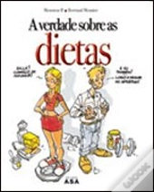 A Verdade Sobre as Dietas