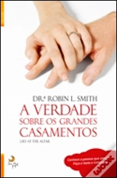 A Verdade sobre os Grandes Casamentos