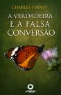A Verdadeira E A Falsa Conversão - Preview