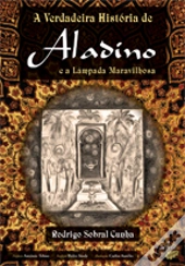 A Verdadeira História do Aladino e a Lâmpada Maravilhosa