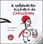 A Verdadeira História do Capuchinho