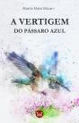 A Vertigem do Pássaro Azul - Preview
