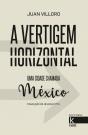 A Vertigem Horizontal - Uma Cidade Chamada México - Preview
