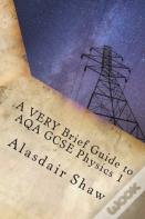 A Very Brief Guide To Aqa Gcse Physics 1