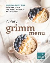 A Very Grimm Menu