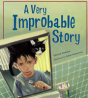 A Very Improbable Story - Preview