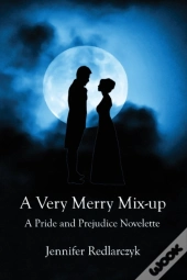 A Very Merry Mix-Up: A Pride And Prejudi