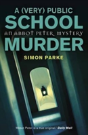A (Very) Public School Murder - Preview