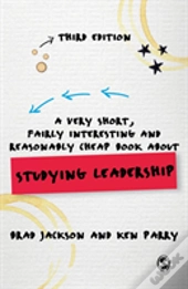 A Very Short, Fairly Interesting And Reasonably Cheap Book About Studying Leadership