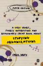 A Very Short, Fairly Interesting And Reasonably Cheap Book About Studying Organizations - Preview