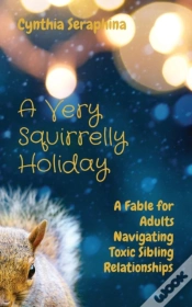 Capa do artigo A Very Squirrelly Holiday: A Fable For A