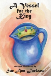 A Vessel For The King