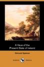 A Veue Of The Present State Of Ireland ( - Preview