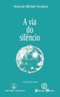 A Via do Silêncio - Preview