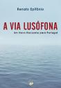 A Via Lusófona - Preview