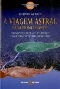 A Viagem Astral para Principiantes