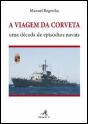 A Viagem da Corveta - Preview