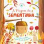 A Viagem da Sementinha - Preview