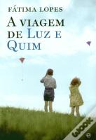 A Viagem de Luz e Quim