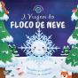 A Viagem do Floco de Neve - Preview