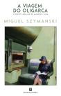 A Viagem do Oligarca - Preview