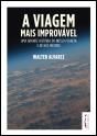 A Viagem Mais Improvável - Preview