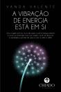 A Vibração de Energia está em Si - Preview