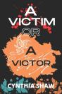 A Victim Or A Victor - Preview