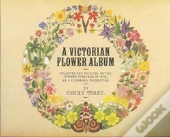 A Victorian Flower Album