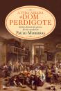 A Vida Airada De Dom Perdigote - Preview