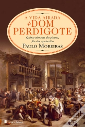 Capa do artigo A Vida Airada De Dom Perdigote