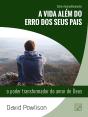A Vida Além Do Erro Dos Seus Pais - Preview