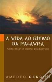 A Vida ao Ritmo da Palavra