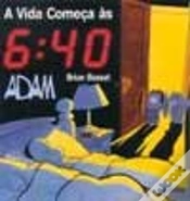 Capa do artigo A Vida Começa às 6:40