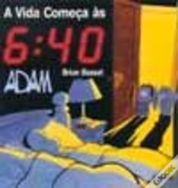 Capa do artigo A Vida Começa às 6:40
