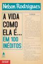 A Vida Como Ela É... Em 100 Inéditos - Preview